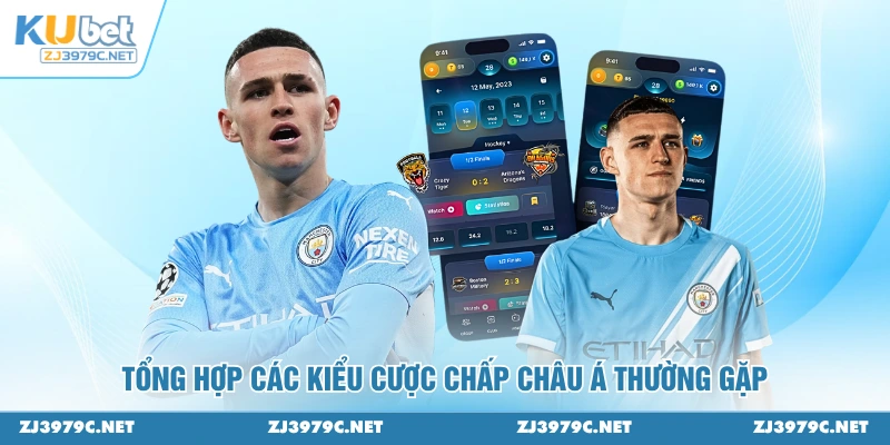 Tổng hợp các kiểu cược chấp châu Á thường gặp