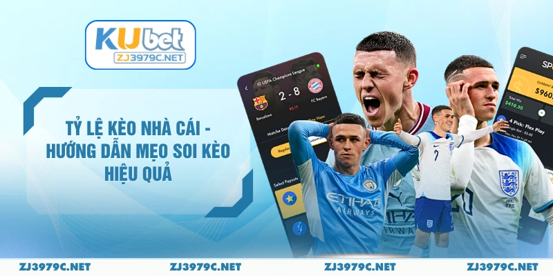 Tỷ Lệ Kèo Nhà Cái - Hướng Dẫn Mẹo Soi Kèo Hiệu Quả